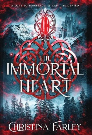 The Immortal Heart Christina Farley 9798986462462