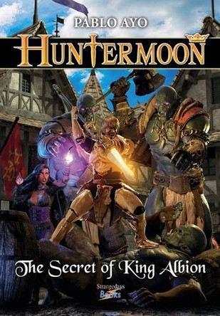 Huntermoon - The Secret of King Albion by Pablo Ayo