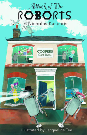 Attack of the Roborts by Nicholas Kasparis