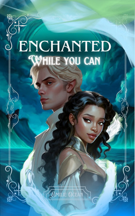 Enchanted by Emilie Ocean