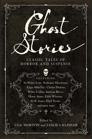 Ghost Stories by Leslie S Klinger