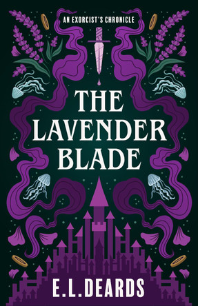 The Lavender Blade by E.L. Deards
