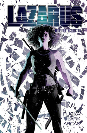 Lazarus: The Fourth Collection Greg Rucka 9781534335912