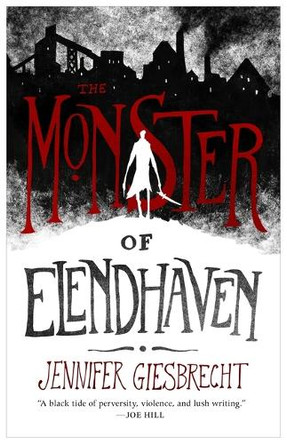 The Monster of Elendhaven Jennifer Giesbrecht 9781250225368
