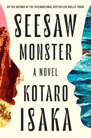 Seesaw Monster by Kotaro Isaka