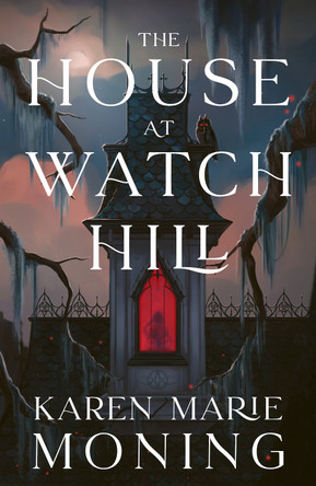 The House at Watch Hill Karen Marie Moning 9781399627122