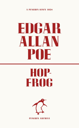 Hop-Frog by Edgar Allan Poe