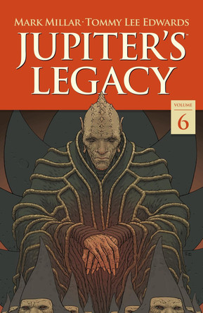Jupiter's Legacy Volume 6: Finale by Mark Millar