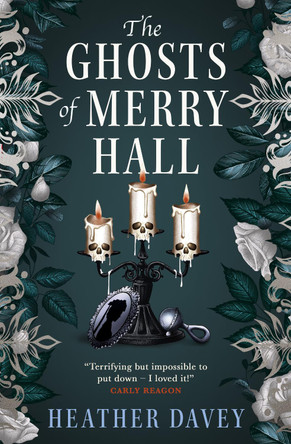 The Ghosts of Merry Hall by Heather Davey The Ghosts of Merry Hall by Heather Davey