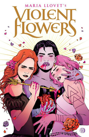 Violent Flowers Maria Llovet 9781534331709