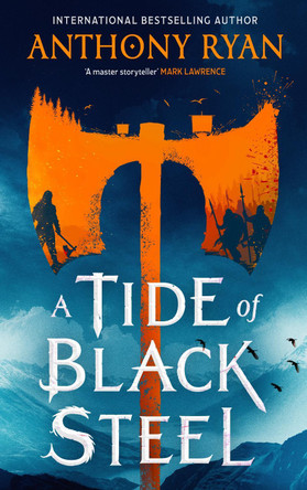 A Tide of Black Steel Anthony Ryan 9780356522821