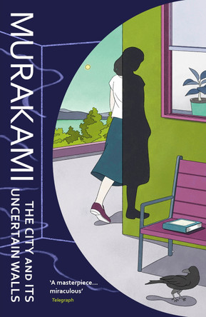The City and Its Uncertain Walls Haruki Murakami 9781529926941 The City and Its Uncertain Walls Haruki Murakami 9781529926941