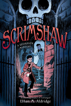 Scrimshaw: A Deephaven Mystery Ethan M Aldridge 9780063283220 Scrimshaw: A Deephaven Mystery Ethan M Aldridge 9780063283220