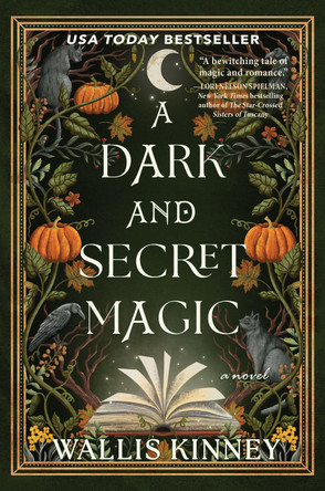 A Dark and Secret Magic: A Novel Wallis Kinney 9798892423298