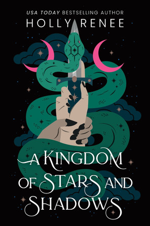A Kingdom of Stars and Shadows Holly Renee 9781464252266