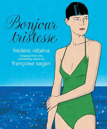 Bonjour Tristesse Frederic Rebena 9781681123615