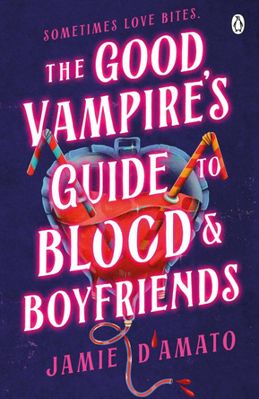 The Good Vampire's Guide To Blood And Boyfriends by Jamie D'Amato