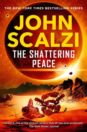 The Shattering Peace John Scalzi 9781529082937 The Shattering Peace John Scalzi 9781529082937