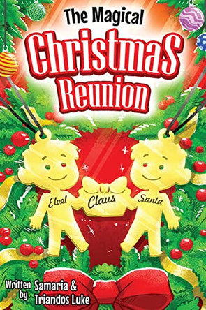 The Magical Christmas Reunion by Triandos Luke