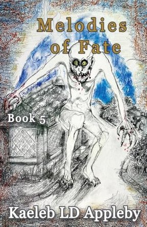Melodies of Fate by Kaeleb LD Appleby