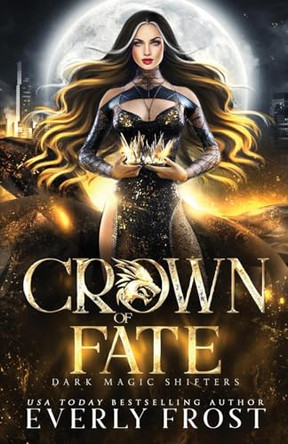 Crown of Fate by Everly Frost