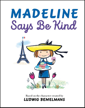 Madeline Says Be Kind by Ludwig Bemelmans