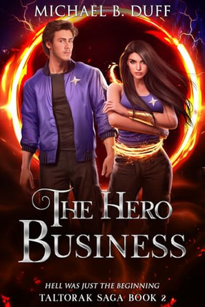 The Hero Business by Michael B Duff