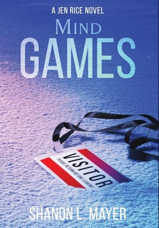 Mind Games: a Jen Rice novel Shanon L Mayer 9781958076170