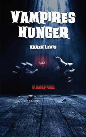 Vampires Hunger, Vampire by Karen Lewis