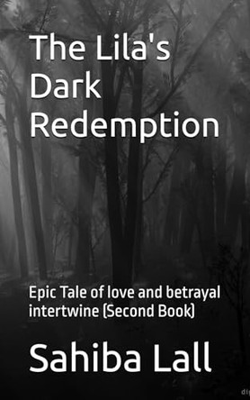 The Lila's Dark Redemption by Sahiba Lall