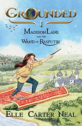 Madison Lane and the Wand of Rasputin by Elle Carter Neal