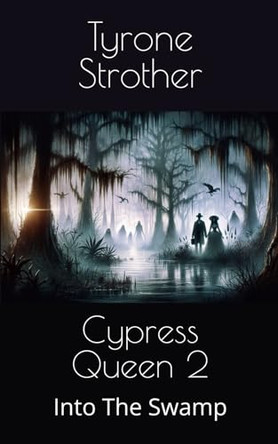 Cypress Queen 2 by Tyrone Strother
