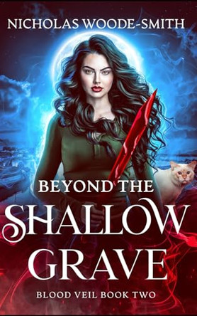 Beyond the Shallow Grave by Nicholas Woode-Smith