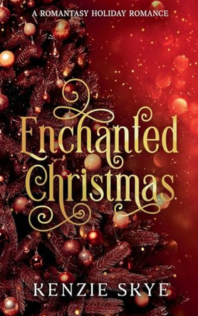 Enchanted Christmas by Kenzie Skye