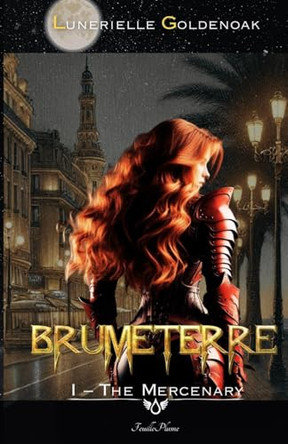 Brumeterre 1 - The Mercenary by Ethan Joe Pingault