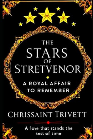 The Stars of Stretvenor by Chrissaint Trivett