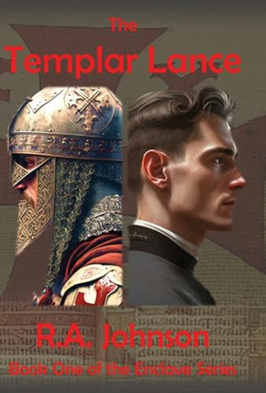 The Templar Lance R a Johnson 9781959480075