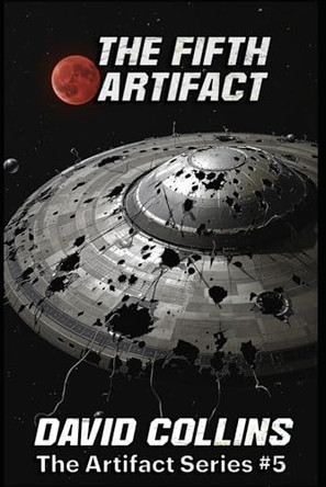 The Fifth Artifact by David Collins
