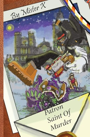 Patron Saint Of Murder by Mister X