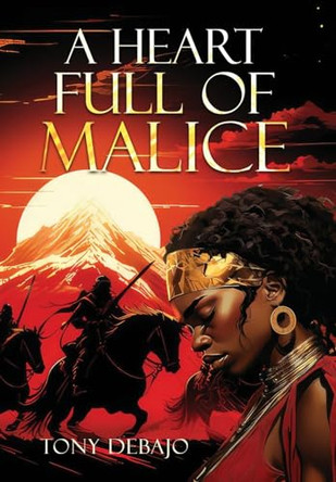 A Heart Full of Malice Tony Debajo 9781838358662