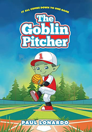 The Goblin Pitcher Paul Lonardo 9781736701607