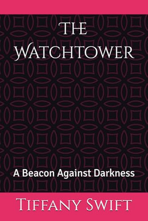 The Watchtower by Tiffany Swift
