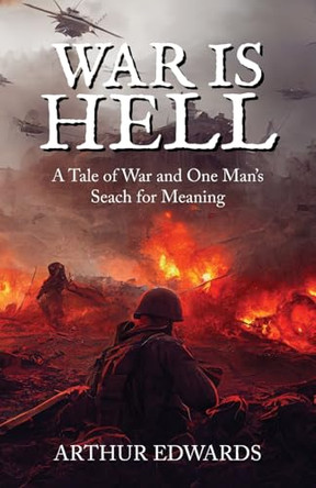 War Is Hell by Arthur Edwards