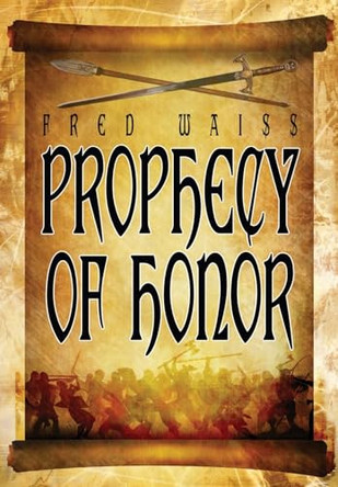 Prophecy of Honor Fred Waiss 9781964952789