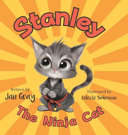 Stanley, The Ninja Cat Jan Gray 9781038319500