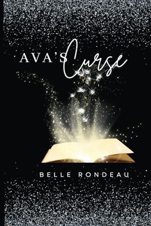 Ava's Curse: Star Crossed Novel Belle Rondeau 9798328174978