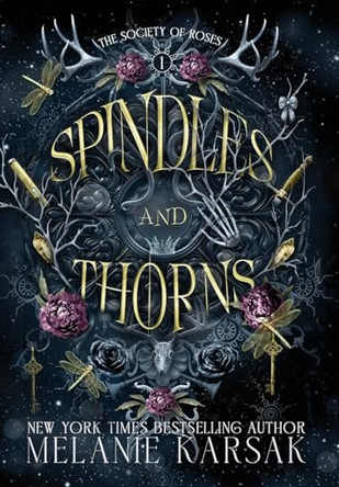 Spindles and Thorns by Melanie Karsak