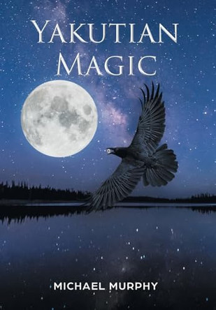Yakutian Magic Michael Murphy 9781038325457