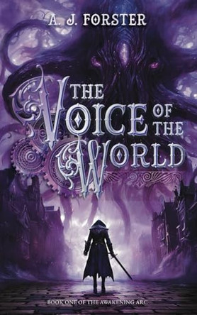 The Voice of the World by Adrian J Forster