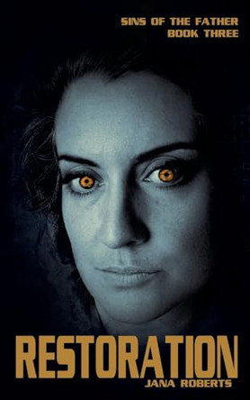 Sins of the Father - Restoration by Jana Roberts